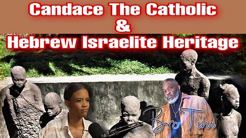 Candance The Catholic & Hebrew Israelite Heritage