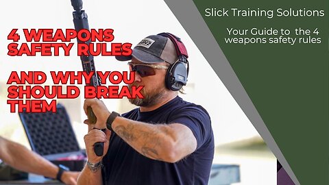 4 Weapons safety rules and why you should break them, safely of course.