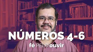 NÚMEROS 4-6 | #féPELOouvir