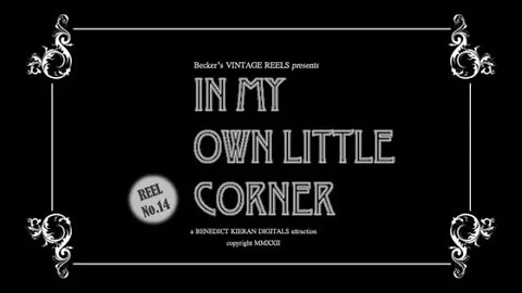 In My Own Little Corner {Becker's Vintage Reels - Reel 14}