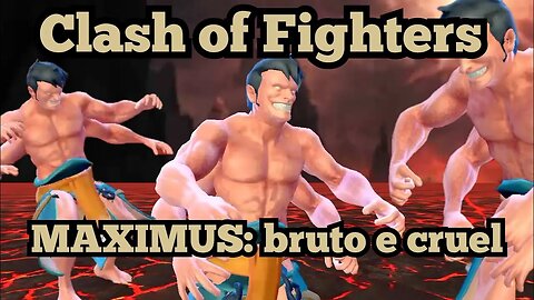 Clash of Fighters: Maximus um ser Bestial