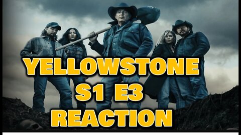 Yellowstone S1 EP3 REACTION