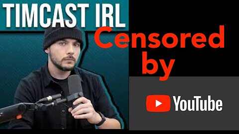 Google Cuts out TimCast IRL Shows 3 years Later -- Censorship Ramping Up for Election