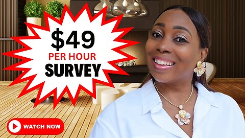 The Easiest Survey Website To Earn US$49 Per Hour Worldwide