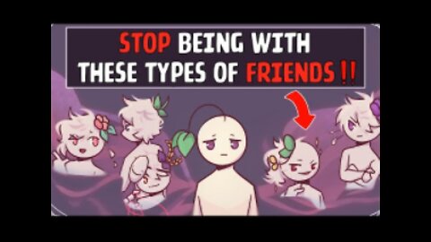5 Types Of People You Should Stop Being Friends With