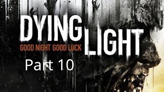 Dying Light Gameplay Walkthrough Part 10