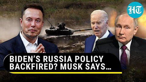 Elon Musk Backs Post Criticising Biden’s Russia Policies; ‘We’ve Made Russian Military Stronger…’