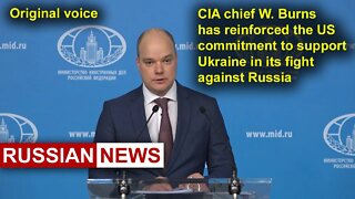 CIA chief W.Burns has reinforced the US commitment to support Ukraine in its fight against Russia RU