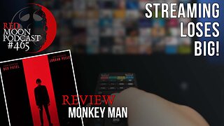 Streaming Losing BIG! | Monkey Man Review | RMPodcast Episode 465