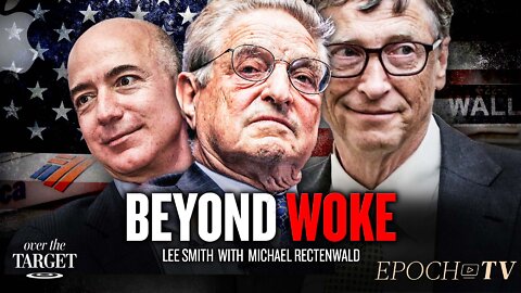 Do US Business Elites Really Believe Woke Ideology? | Trailer | Over The Target