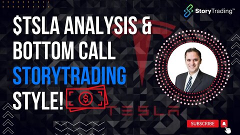 TSLA Analysis & Bottom Call - StoryTrading Style!