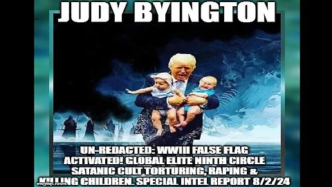Judy Byington: WWIII False Flag Activated! Special Intel Report 8/2/24