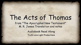 Acts of the Apostle Judas Thomas Didymus (the twin). Apocryphal New Testament. Audiobook Read Along