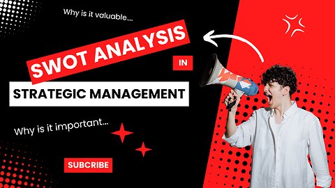 SWOT Analysis in Strategic Management