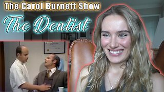 Carol Burnett Show-The Dentist!! Russian Girl First Time Watching!!!!