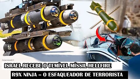 Israel Recebe O Temível Míssil Hellfire R9X Ninja – O Esfaqueador De Terrorista