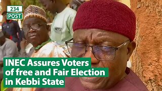 INEC Assures Voters of Free and Fair Elections in Kebbi State - Festus Okoye