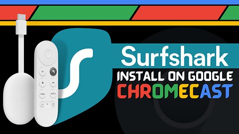 SurfShark VPN - The FASTEST & MOST RELIABLE VPN for Any Device! (Install on Chromecast) - 2022