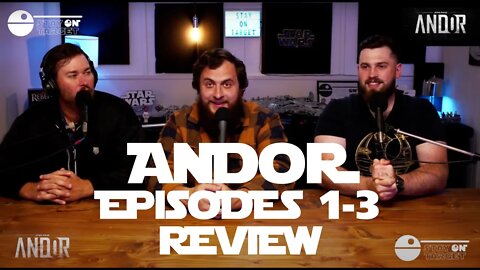 "Andor" Reactions/ Review - Ep. 1-3 - Stay On Target Show #stayontarget #starwars #andor