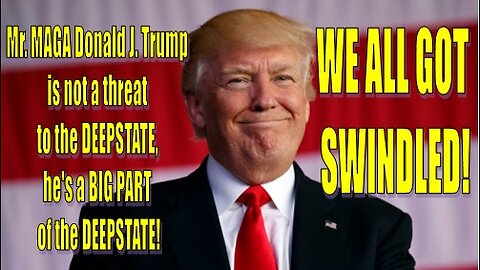 Donald Trump is NOT a 'threat to the Deep State', he's a BIG PART OF IT!