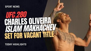 UFC Charles Oliveira and Islam Makhachev Get Weigh-ins