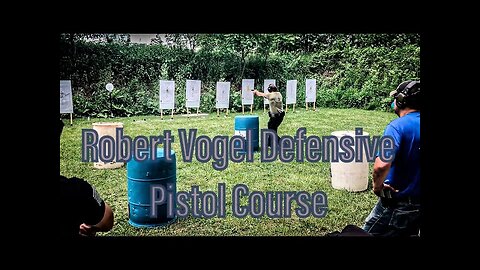 Robert Vogel Defensive Pistol Course June 2018