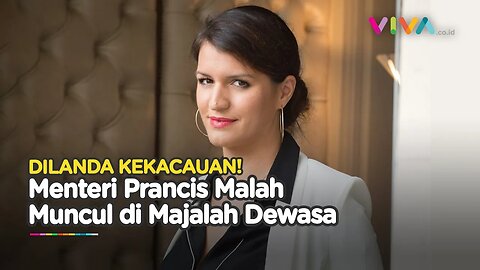 Prancis Lagi Kacau, Menteri Cantik Mejeng di Sampul Majalah Dewasa