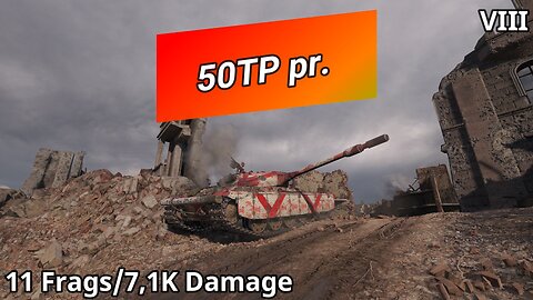 50TP prototyp (11 Frags/7,1K Damage) | World of Tanks