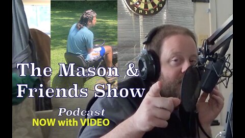the Mason and Friends Show. Episode 640
