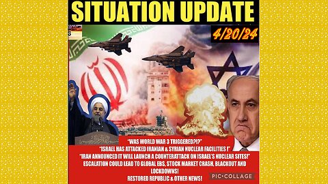 SITUATION UPDATE 4/20/24 - Is This The Start Of WW3?! Iran Attacks Israel, Gcr/Judy Byington Update