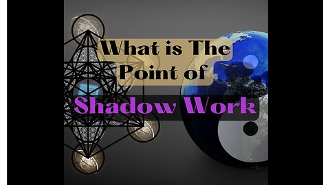 What is The Point of Shadow Work