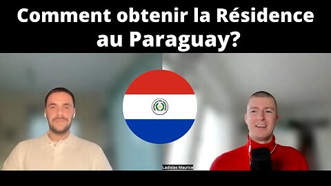 Comment obtenir la Résidence au Paraguay