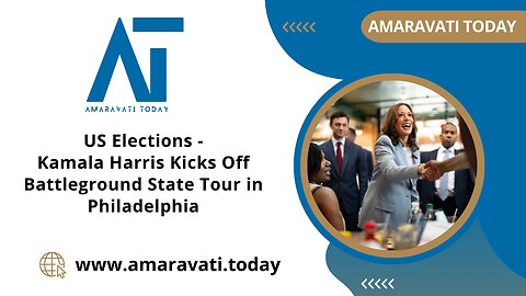 Kamala Harris Kicks Off Battleground State Tour in Philadelphia | Amaravati Today News
