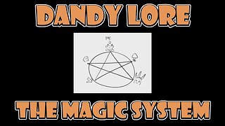 @dandyVT Lore - The Magic System