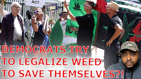 Democrats Attempting To Legalize Marijuana In Desperate Attempt To Save Themselves In 2022 Midterms