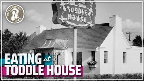 TODDLE HOUSE - Life in America