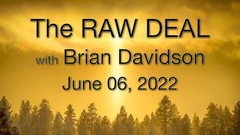 The Raw Deal (6 June 2022) with Brian Davidson