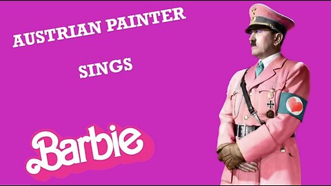 Hitler sings Barbie