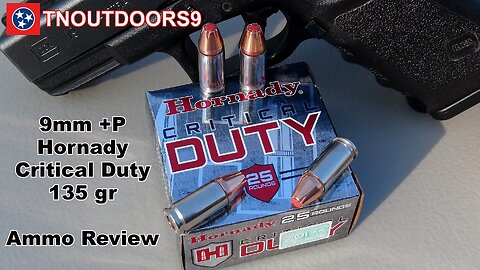 9mm +P Hornady Critical Duty 135 gr JHP Ammo Review