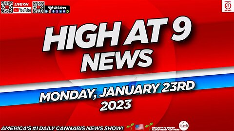 High At 9 News : Monday January 23rd, 2023