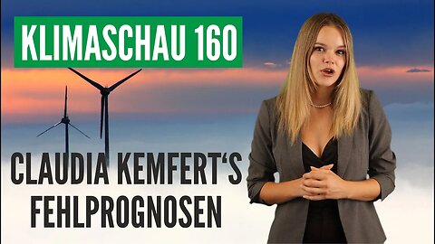 Claudia Kemferts lange Latte an Fehlprognosen - Klimaschau 160