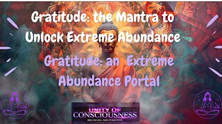 Gratitude: the Mantra to Unlock Extreme Abundance; Discover Life-Changing Power of Deep Gratitude