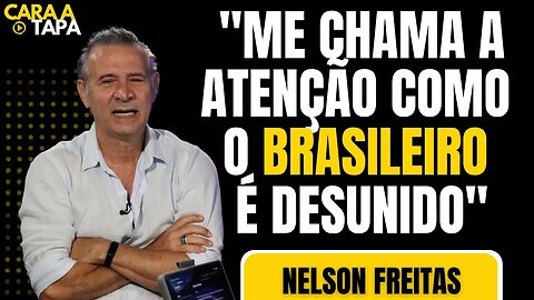 DESUNIÃO DE BRASILEIROS NO EXTERIOR ASSUSTA NELSON FREITAS