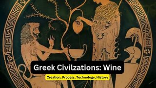 20. Ancient Greece Civilization: - Wine - Process of Making, Culture, Significant, and More