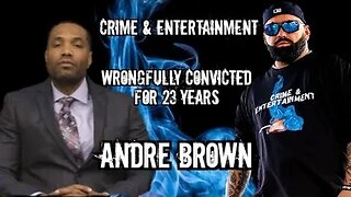 Andre Brown - 23 Years Wrongfully Convicted & How a Legal Team Set Him Free