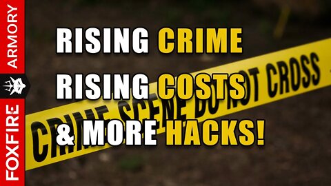 Rising Crime, Rising Costs, and More Hacks