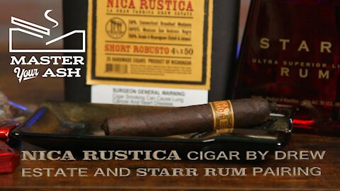 Nica Rustica by Drew Estate Cigar and Starr Rum Pairing