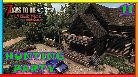 Hunting Party - Joke Mod | 7 Days to Die Gameplay | Season 2 Ep 11