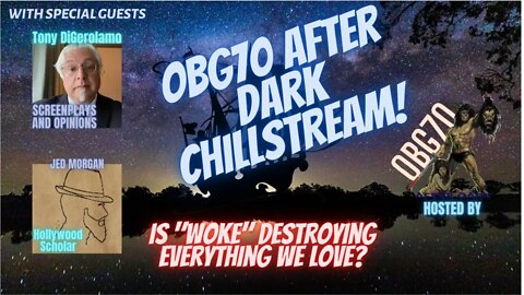 OBG70 After Dark Chillstream with special guests!