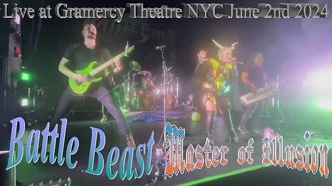 Battle Beast - Master of Illusion Live at Gramercy Theatre June 2nd 2024